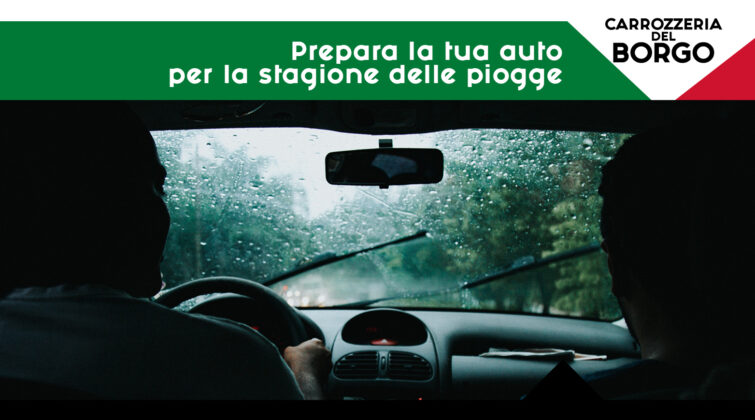 Prepara la tua auto per la stagione delle piogge con la Carrozzeria del Borgo